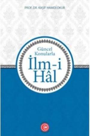 Güncel Konularla İlm-i Hal