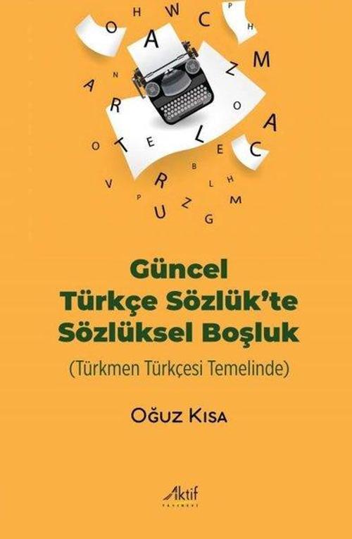 Güncel Türkçe Sözlük'te Sözlüksel Boşluk Türkmen Türkçesi Temelinde