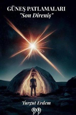 Güneş Patlamaları Son Direniş