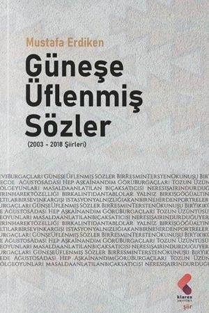 Güneşe Üflenmiş Sözler