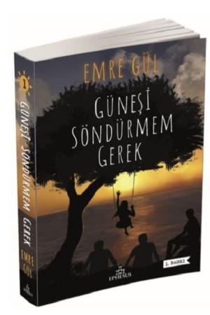 Güneşi Söndürmem Gerek (Karton Kapak)