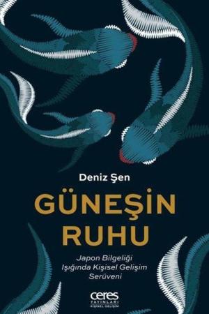Güneşin Ruhu Japon Bilgeliği Işığında Kişisel Gelişim Serüveni