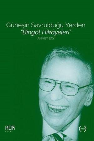 Güneşin Savrulduğu Yerden Bingöl Hikayeleri