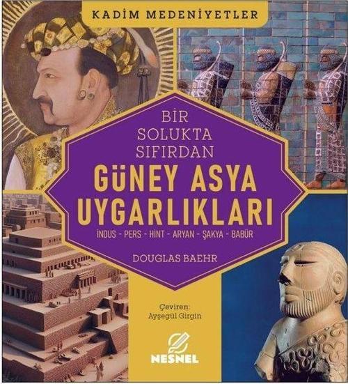 Güney Asya Uygarlıkları İndus - Pers - Hint - Aryan - Şakya - Babür