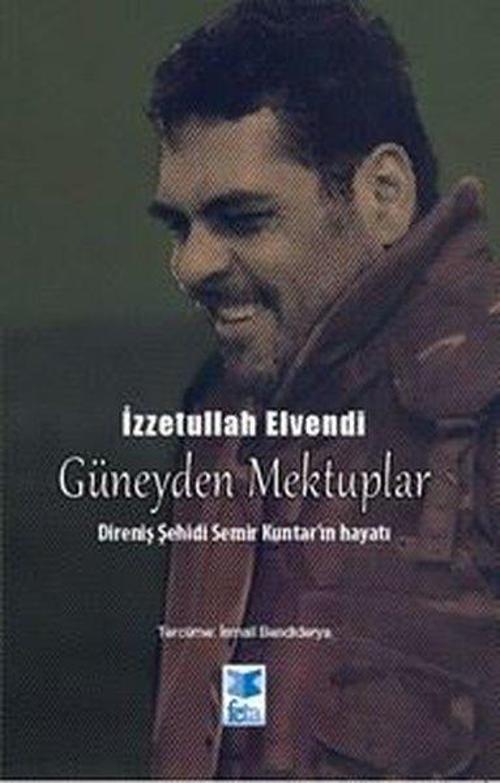 Güney’den Mektuplar Direniş Şehidi Semir Kuntar’ın Hayatı