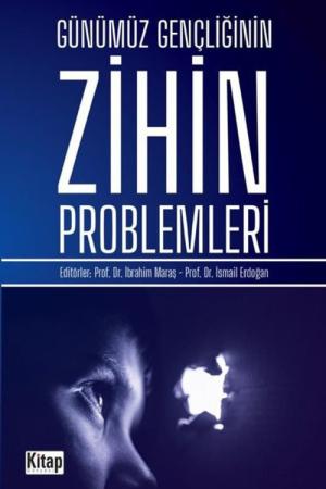 Günümüz Gençliğinin Zihin Problemleri