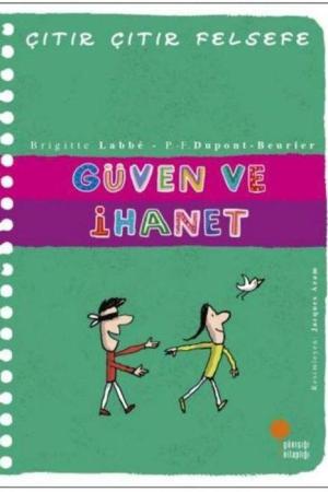 Güven ve İhanet / Çıtır Çıtır Felsefe 34. Kitap