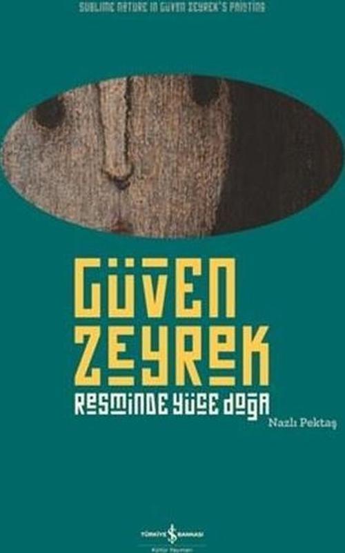 Güven Zeyrek - Resminde Yüce Doğa / Sublime Nature In Guven Zeyrek’s Painting