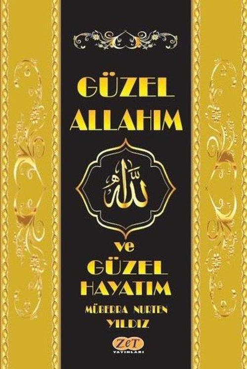 Güzel Allah'ım ve Güzel Hayatım