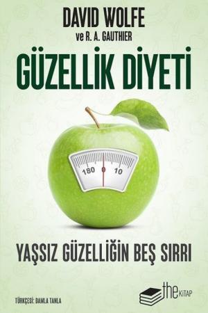 Güzellik Diyeti Yaşsız Güzelliğin Beş Sırrı