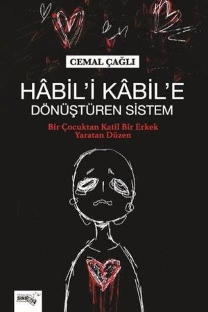 Habil'i Kabil'e Dönüştüren Sistem