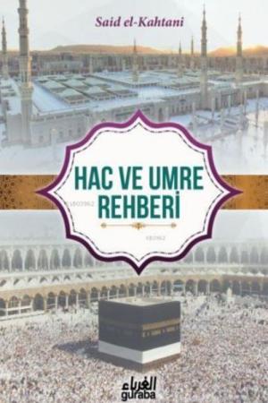 Hac ve Umre Rehberi (Çanta Boy)