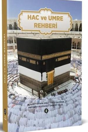 Hac ve Umre Rehberi (Karton Kapak)