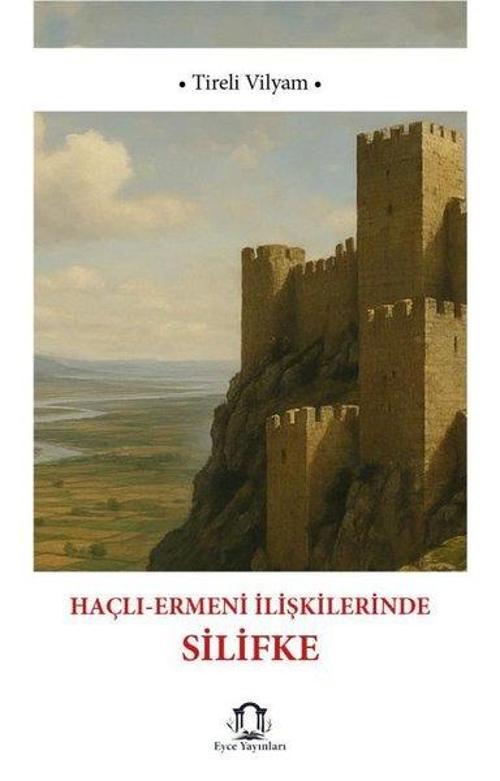 Haçlı-Ermeni İlişkilerinde Silifke’nin Rolü