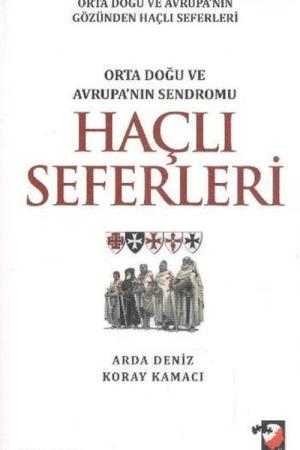 Haçlı Seferleri Orta Doğu ve Avrupa'nın Sendromu