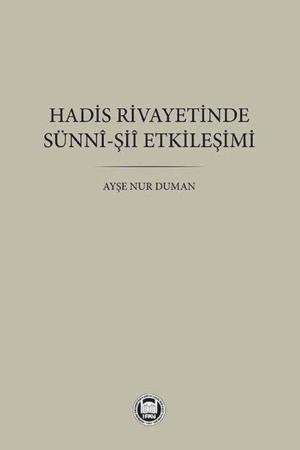 Hadis Rivayetinde Sünnî-Şiî Etkileşimi