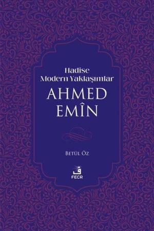 Hadise Modern Yaklaşımlar Ahmed Emîn