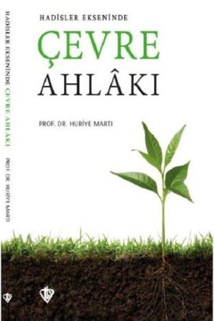 Hadisler Ekseninde Çevre Ahlakı