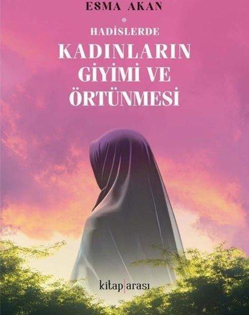 Hadislerde Kadınların Giyimi ve Örtünmesi