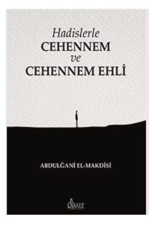 Hadislerle Cehennem ve Cehennem Ehli