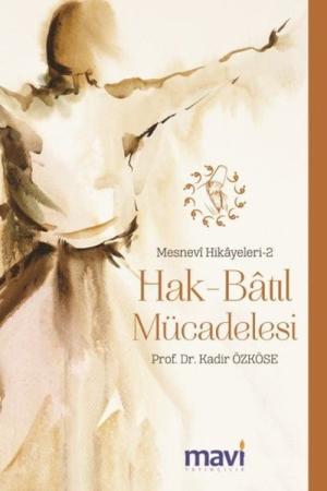 Hak-Batıl Mücadelesi / Mesnevi Hikayeleri 2