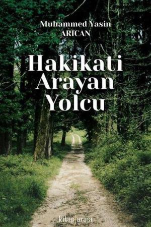 Hakikati Arayan Yolcu