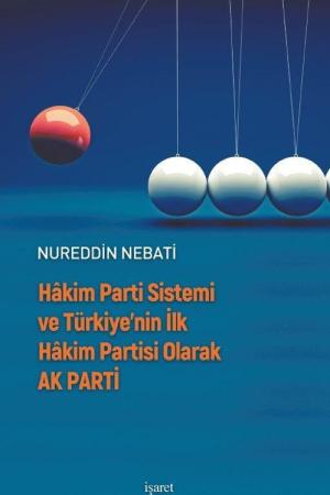 Hakim Parti Sistemi ve Türkiye'nin İlk Hakim Partisi Olarak AK Parti