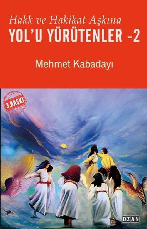 Hakk ve Hakikat Aşkına Yol’u Yürütenler 2