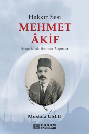 Hakkın Sesi Mehmet Akif