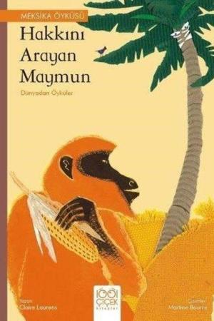 Hakkını Arayan Maymun – Dünyadan Öyküler