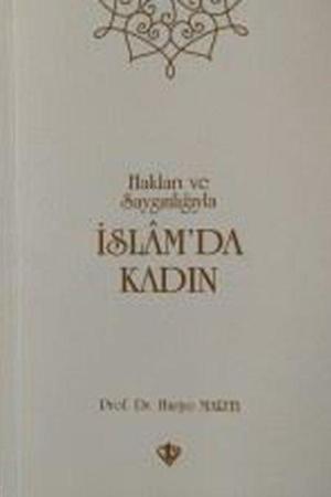 Hakları ve Saygınlığıyla İslam'da Kadın