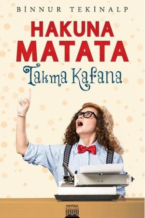 Hakuna Matata Takma Kafana