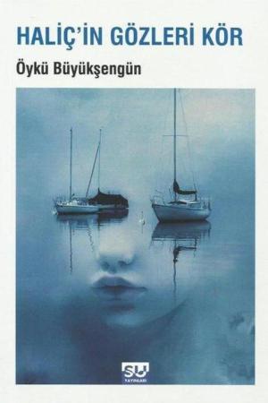 Haliç'in Gözleri Kör