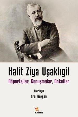 Halit Ziya Uşaklıgil Röportajlar, Konuşmalar, Anketler