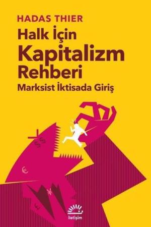 Halk İçin Kapitalizm Rehberi Marksist İktisada Giriş