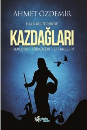 Halk Kültüründe Kazdağları