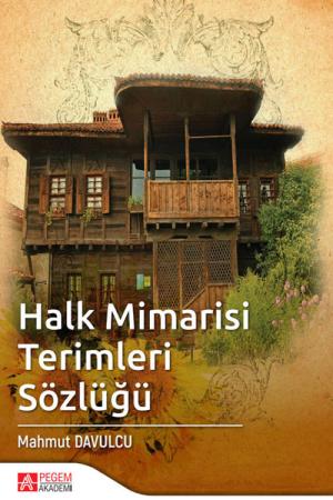 Halk Mimarisi Terimleri Sözlüğü