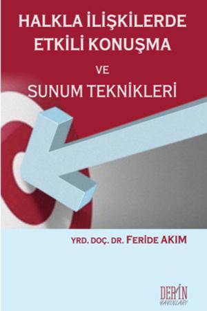 Halkla İlişkilerde Etkili Konuşma ve Sunum Teknikleri