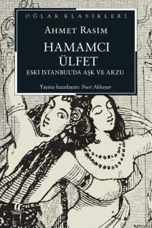 Hamamcı Ülfet Eski İstanbul’da Aşk ve Arzu