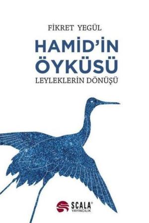 Hamid'in Öyküsü Leyleklerin Dönüşü