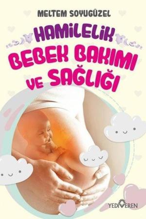 Hamilelik, Bebek Bakımı ve Sağlığı