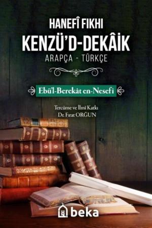Hanefi Fıkhı Kenzüd Dekaik (Arapça-Türkçe)
