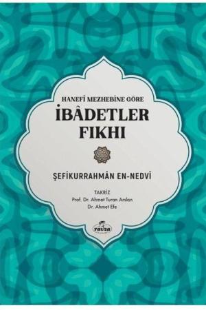 Hanefi Mezhebine Göre İbadetler Fıkhı