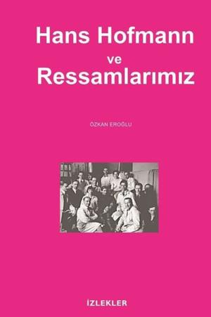 Hans Hofmann ve Ressamlarımız