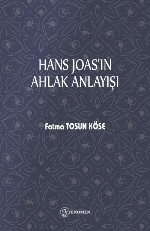 Hans Joas’ın Ahlak Anlayışı