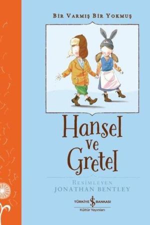 Hansel Ve Gretel – Bir Varmış Bir Yokmuş