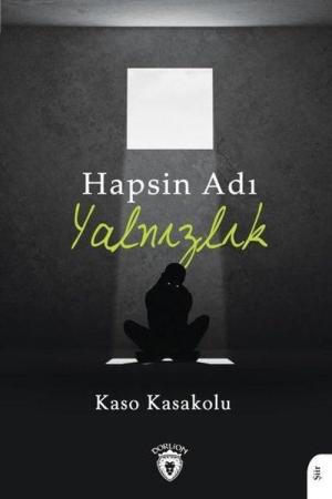 Hapsin Adı Yalnızlık