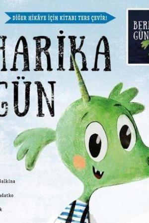 Harika Gün / Berbat Gün