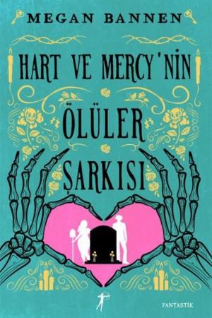 Hart Ve Mercy'nin Ölüler Şarkısı