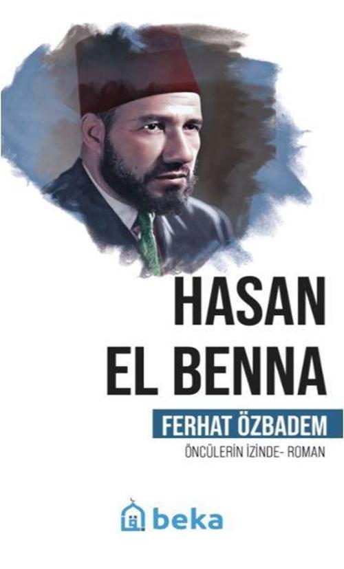 Hasan El Benna Öncülerin İzinde
